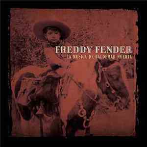Freddy Fender  - La Musica De Baldemar Huerta