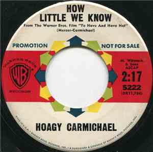 Hoagy Carmichael - How Little We Know