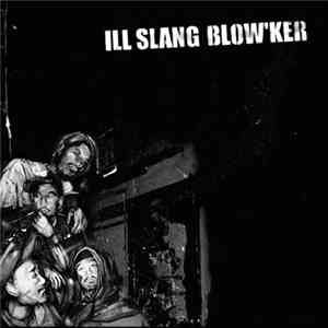Ill Slang Blow'ker - Ill Slang Blow'ker