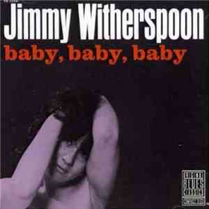 Jimmy Witherspoon - Baby, Baby, Baby