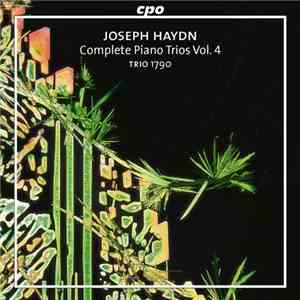 Joseph Haydn : Trio 1790 - Complete Piano Trios Vol. 4