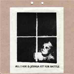 Joshua Fit For Battle & All I Ask - All I Ask & Joshua Fit For Battle