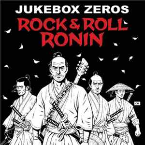 Jukebox Zeros - Rock & Roll Ronin