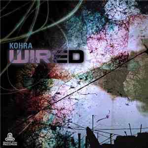 Kohra - Wired