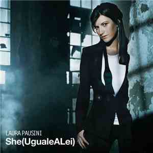 Laura Pausini - She (Uguale A Lei)