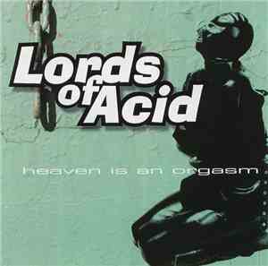 Lords Of Acid - Heaven Is An Orgasm