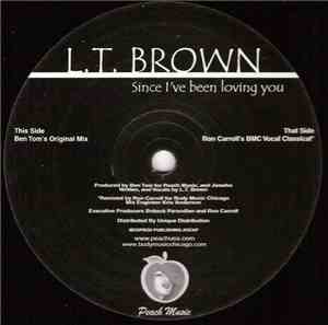 L.T. Brown - Since I've Been Loving You