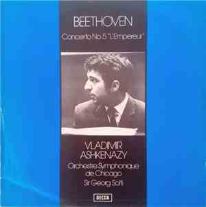Ludwig van Beethoven, Vladimir Ashkenazy, Orchestre Symphonique De Chicago, Georg Solti - Concerto No. 5 