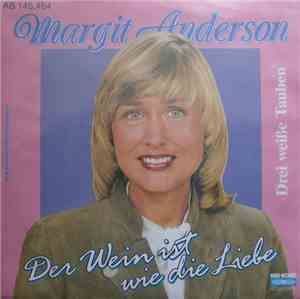 Margit Anderson - Der Wein Ist Wie Die Liebe