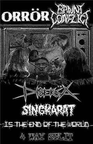 Orrör / Banni Conflict / Diseksa / Singkarat - Is The End Of The World 4 Way Split