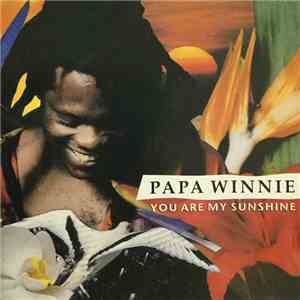 Papa Winnie - You Are My Sunshine