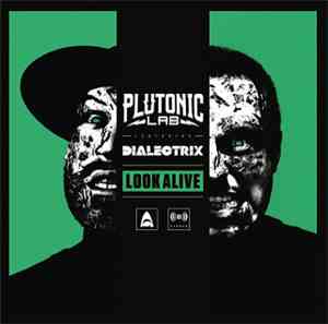 Plutonic Lab Featuring Dialectrix - Look Alive