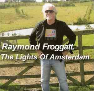 Raymond Froggatt - The Lights Of Amsterdam