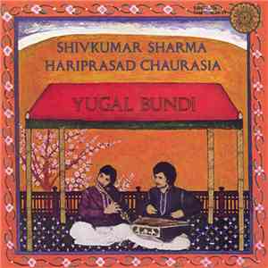 Shivkumar Sharma & Hariprasad Chaurasia - Yugal Bundi