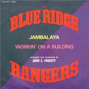 The Blue Ridge Rangers - Jambalaya (On The Bayou) / Working On A Building