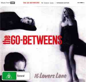 The Go-Betweens - 16 Lovers Lane