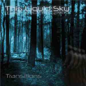 This Liquid Sky - Transitions