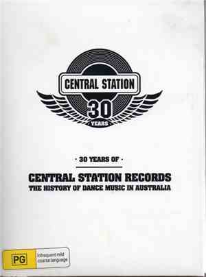 Various - 30 Years Of Central Station Records: The History Of Dance Music In Australia