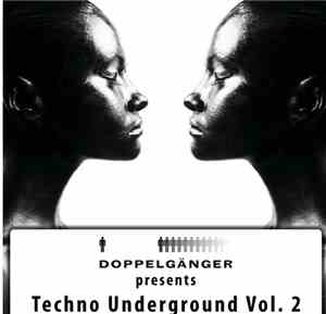Various - Doppelganger Presents Electronic Underground: Vol 2 (Incl 2 DJ Mixes)