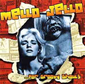 Various - Mello Jello . . . For Groovy Ghouls