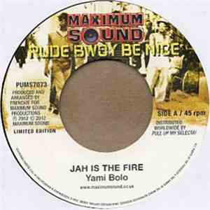 Yami Bolo / Christopher Martin  - Jah Is The Fire / Make A Sound