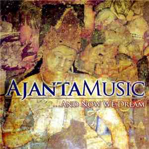 AjantaMusic - And Now We Dream