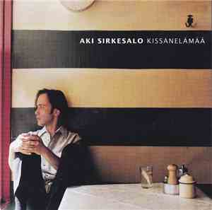 Aki Sirkesalo - Kissanelämää