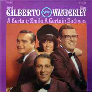 Astrud Gilberto / Walter Wanderley - A Certain Smile A Certain Sadness