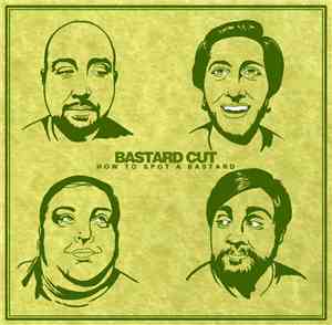 Bastard Cut - How To Spot A Bastard