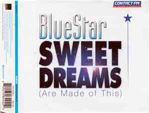 Bluestar - Sweet Dreams (Are Made Of This)