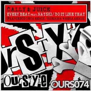 Cally & Juice Feat. Natski  - Every Beat / Do It Like That
