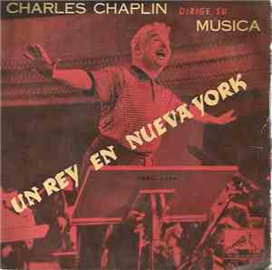 Charles Chaplin - Charles Chaplin Dirige Su Musica Un Rey En Nueva York