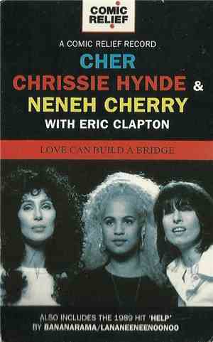 Cher, Chrissie Hynde & Neneh Cherry With Eric Clapton - Love Can Build A Bridge