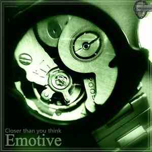 Emotive  - Closer Than You Think