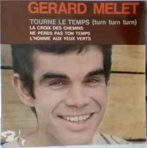 Gerard Melet - Tourne Le Temps (Turn Turn Turn)