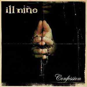 Ill Niño - Confession