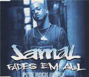 Jamal  - Fades Em All (Pete Rock Remix)