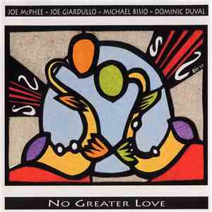 Joe McPhee - Joe Giardullo - Michael Bisio - Dominic Duval - No Greater Love