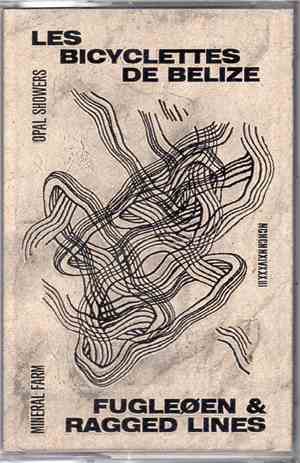 Les Bicyclettes De Belize, Fugleøen & Ragged Lines - Opal Showers/Mineral Farm