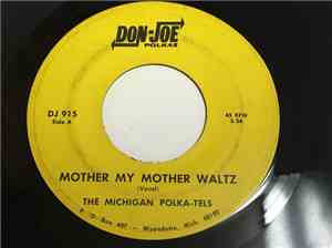 Michigan Polka-Tels - Mother My Mother Waltz