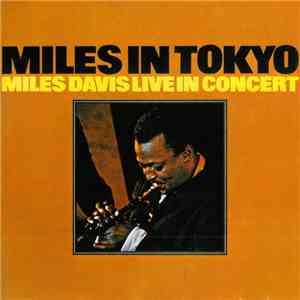 Miles Davis - Miles In Tokyo (Miles Davis Live In Tokyo)