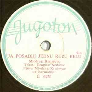 Miodrag Krnjevac - Ja Posadih Jednu Ružu Belu / Dvojnice