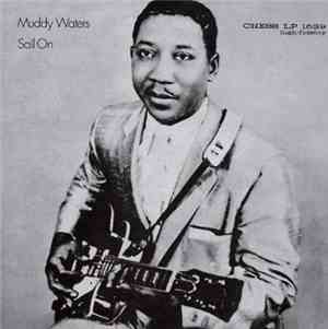 Muddy Waters - Sail On