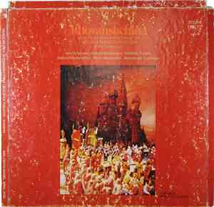 Mussorgsky / Soloists, Chorus , And Orchestra Of The Bolshoi Theater , Moscow Conducted By Boris Khaikin / Vladislav Pyavko • Aleksei Maslennikov • Viktor Nechipailo • Aleksander Ognivtsev • Irina Arkipova • Aleksei Krivchenya - Khovanshchina