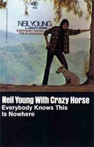 Neil Young With Crazy Horse - Everybody Knows This Is Nowhere