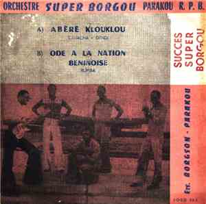 Orchestre Super Borgou Parakou R.P.B. - Abéré Klouklou / Ode A La Nation Béninoise
