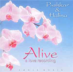Pushkar & Halina  - Alive A Love Recording