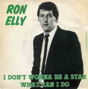 Ron Elly - I Don't Wanna Be A Star / What Can I Do