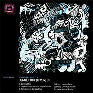 Scott Harrington  - Jungle Hot (Fever) EP