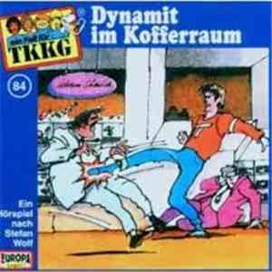 Stefan Wolf - TKKG 84 - Dynamit Im Kofferraum